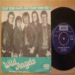 Wild Angels - Clap Your Hands And Stamp Your Feet / Wild Angels Rock And Roll FLAC