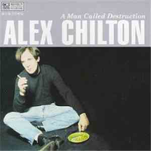 Alex Chilton - A Man Called Destruction FLAC