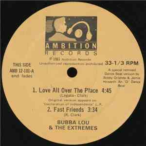 Bubba Lou & The Extremes  / Class Of '81 Featuring Ritchie Cordell - Love All Over The Place FLAC
