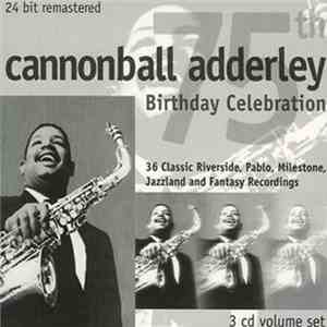 Cannonball Adderley - 75th Birthday Celebration FLAC