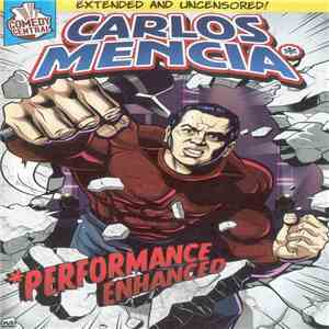 Carlos Mencia - Performance Enhanced FLAC