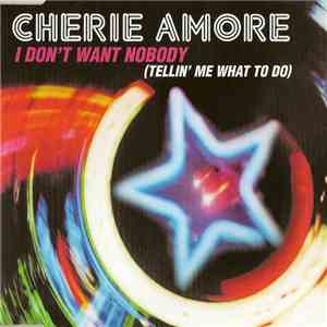 Cherie Amore - I Don't Want Nobody (Tellin' Me What To Do) FLAC