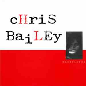 Chris Bailey - Casablanca FLAC