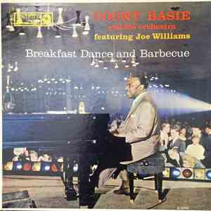 Count Basie And His Orchestra Featuring Joe Williams - Breakfast Dance And Barbecue FLAC