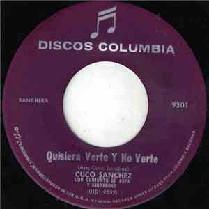 Cuco Sanchez Con Conjunto De Arpa Y Guitarras - Quisiera Verte Y No Verte FLAC