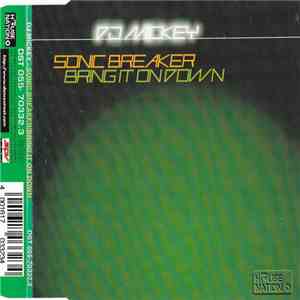 DJ Mickey  - Sonic Breaker / Bring It On Down FLAC