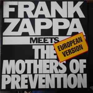 Frank Zappa - Frank Zappa Meets The Mothers Of Prevention (European Version) FLAC