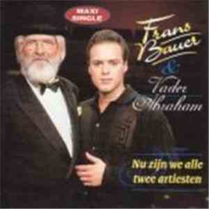 Frans Bauer & Vader Abraham - Nu Zijn We Alle Twee Artiesten FLAC