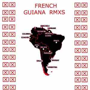 French  - Guiana Rmxs FLAC