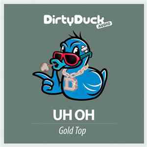 Gold Top - Uh Oh FLAC
