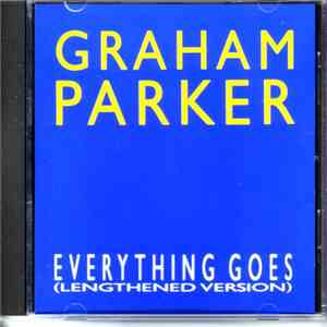 Graham Parker - Everything Goes (Lengthened Version) FLAC