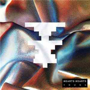 Hearts Hearts - Young FLAC
