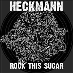 Heckmann - Rock This Sugar FLAC