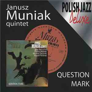 Janusz Muniak Quintet - Question Mark FLAC