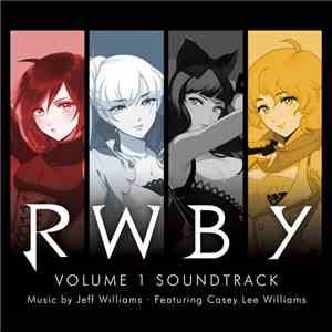 Jeff Williams  - RWBY Volume 1 Soundtrack FLAC