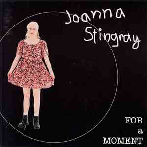 Joanna Stingray - For A Moment FLAC