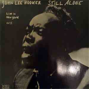 John Lee Hooker - Still Alone Live In New York Vol.2 FLAC