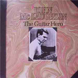 John McLaughlin - The Guitar Hero FLAC