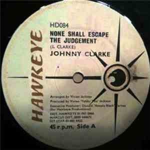 Johnny Clarke - None Shall Escape The Judgement FLAC