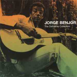 Jorge Benjor - The Definitive Collection FLAC