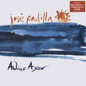 José Padilla - Adios Ayer FLAC