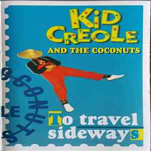 Kid Creole And The Coconuts - To Travel Sideways FLAC