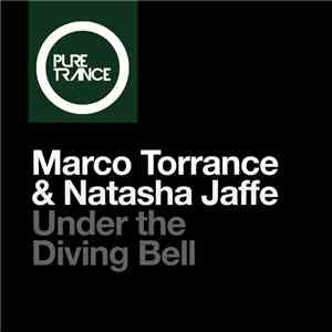 Marco Torrance & Natasha Jaffe - Under The Diving Bell FLAC