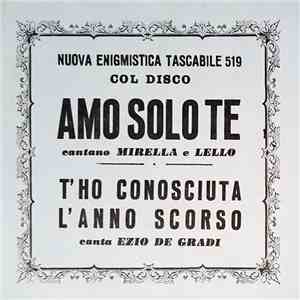 Mirella  E Lello  / Ezio De Gradi - Amo Solo Te / T'Ho Conosciuta L'Anno Scorso FLAC