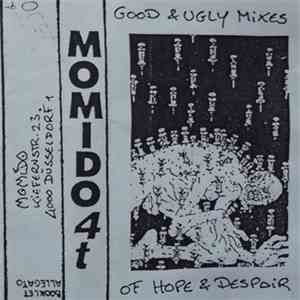Momido 4t - Good & Ugly Mixes Of Hope & Dispair FLAC