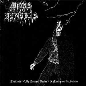 Mons Veneris - Vastlands of My Decayed Realm / A Maelstrom for Suicide FLAC