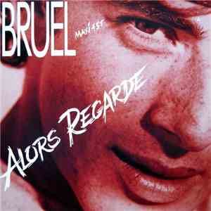 Patrick Bruel - Alors Regarde (Nouveau Mix) FLAC