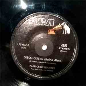 Patrick Hernandez - Disco Queen = Disco Reina / It Comes So Easy = Llega Fácilmente FLAC