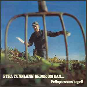 Pelleperssons Kapell - Fyra Tunnlann Bedor Om Dan... FLAC