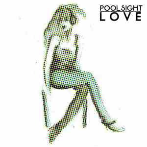 Poolsight - Love FLAC