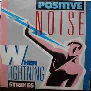 Positive Noise - When Lightning Strikes FLAC
