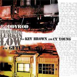 RoddyRod - Troubles Lurkin Low / Getup FLAC