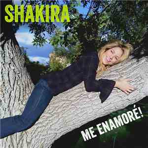 Shakira - Me Enamoré FLAC