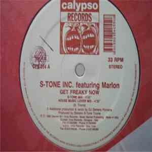 S-Tone Inc. Featuring Marlon - Get Freaky Now FLAC