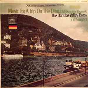 The Danube Valley Brass And Singers - Music for a Trip on the Danube FLAC
