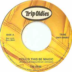 The Dubs - Could This Be Magic / Don't Ask Me To Be Lonely FLAC