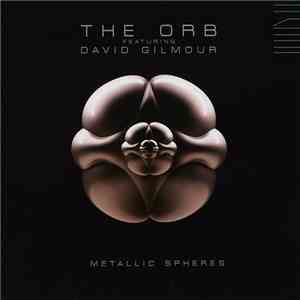 The Orb Featuring David Gilmour - Metallic Spheres FLAC