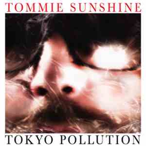 Tommie Sunshine - Tokyo Pollution FLAC