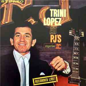 Trini Lopez - Trini Lopez At PJ's FLAC