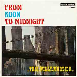 Trio Willy Mortier - From Noon To Midnight FLAC