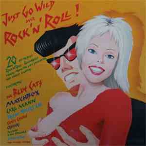 Various - Just Go Wild Over Rock'n'Roll! FLAC