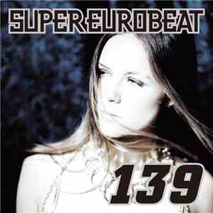 Various - Super Eurobeat Vol. 139 FLAC