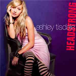 Ashley Tisdale - Headstrong FLAC