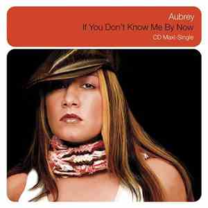 Aubrey  - If You Don't Know Me By Now FLAC