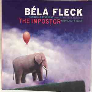 Béla Fleck, Nashville Symphony Conducted By Giancarlo Guerrero & Brooklyn Rider - The Imposter FLAC