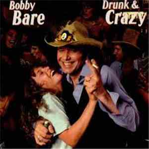Bobby Bare - Drunk And Crazy FLAC